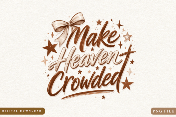 Elevating Faith-Based Apparel: A Guide to Using Make Heaven Crowded PNG and Religious PNG for Sublimation