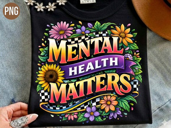 Integrating the Mental Health Matters Floral PNG T-SHIRT Design into Your Creative Workflow
