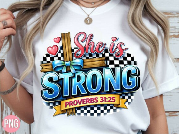 She Is Strong Proverbs 31:25 Bible PNG